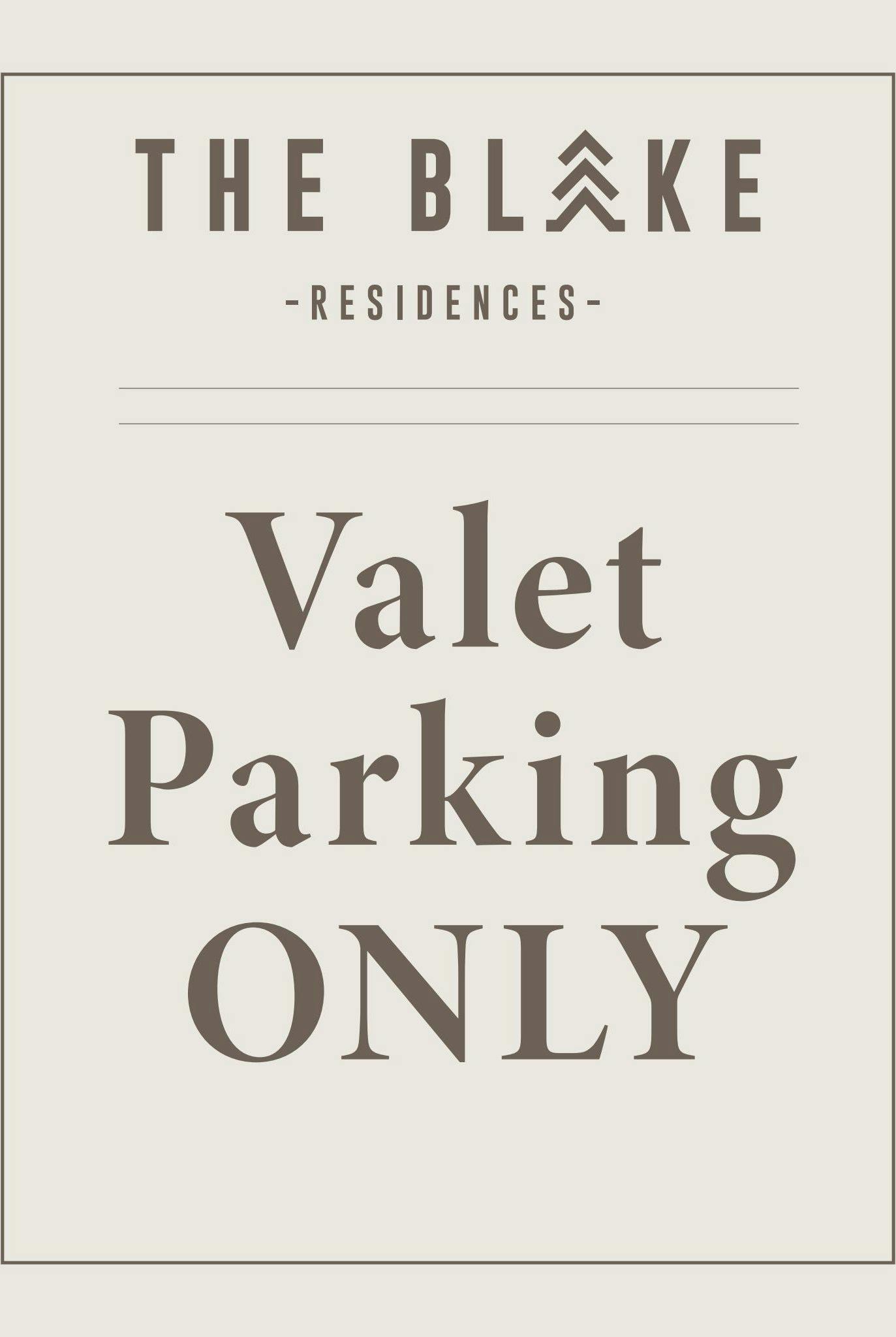 Valet Parking Only sign at The Blake residences